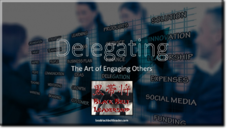 Delegating - The Art of Engaging Others